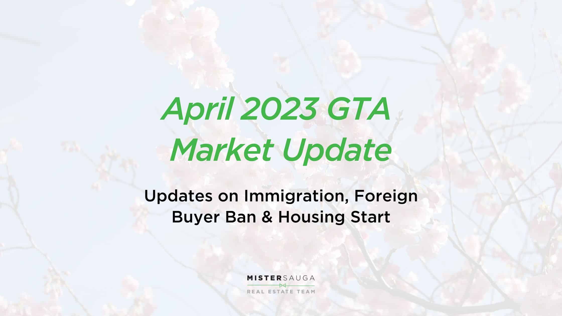 April 2023 GTA Real Estate Market Update The Market Has Been Hot